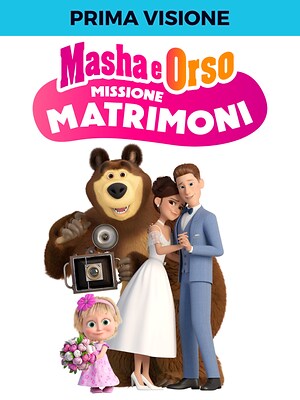 Masha e Orso - Missione matrimoni - RaiPlay