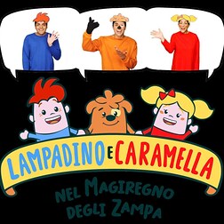 Lampadino e Caramella nel MagiRegno degli Zampa: Viva il circo - RaiPlay Sound