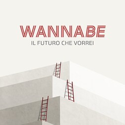 Wannabe. Il futuro che vorrei del 29/04/2024 - RaiPlay Sound