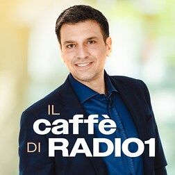 Il Caffè di Radio1 del 03/05/2024 - RaiPlay Sound