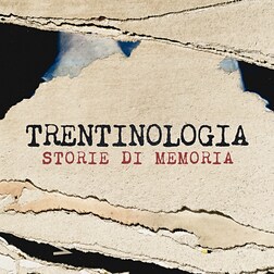 Trentinologia del 10/05/2024-PUNTATA 6 - RaiPlay Sound