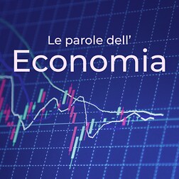 Le parole dell'economia del 12/05/2024 - RaiPlay Sound