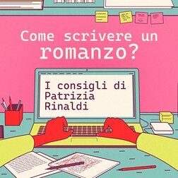 Patrizia Rinaldi: "Il finale del romanzo? A volte mi allontano dal previsto" - RaiPlay Sound