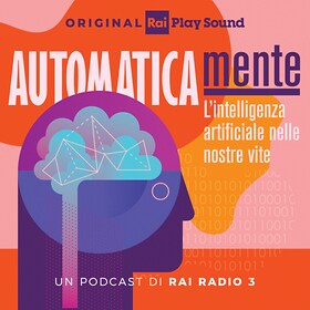 Automatica-mente - RaiPlay Sound