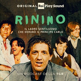 Rinino, il ladro gentiluomo - RaiPlay Sound