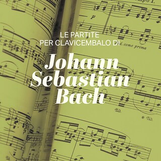 Copertina Le partite per clavicembalo di Johann Sebastian Bach