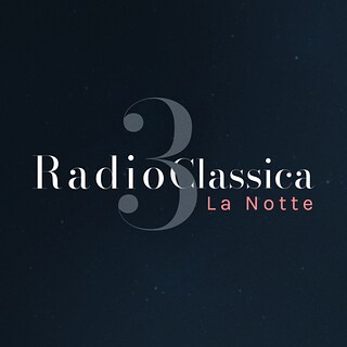 Copertina Radio 3 Classica La Notte