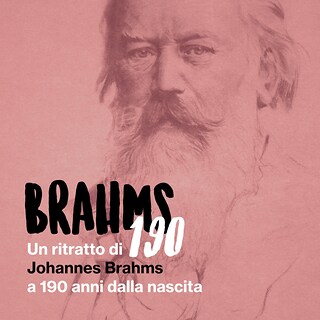 Copertina Brahms 190 - Un ritratto di Johannes Brahms a 190 anni dalla nascita