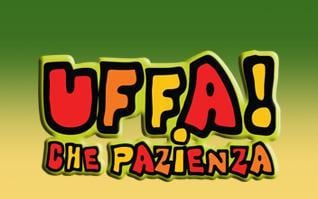 Uffa! Che Pazienza!